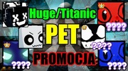 HUGE/TITANIC PET W GRZE SIMULATOR 99 DO DZIŚ!