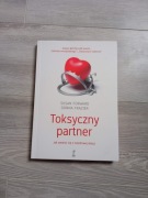 Toksyczny partner Jak uwolnić się z niezdrowej relacji Forward Frazier