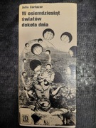 W osiemdziesiąt światów dokoła dnia J Cortazar