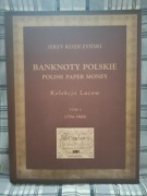 Banknoty polskie - Kolekcja  LUCOW , TOM I (1794-1866)  - Jerzy Koziczyński