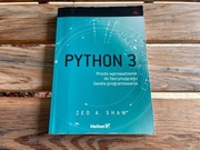 ZED A. SHAW: Python 3, proste wprowadzenie | Helion, 2018
