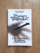 Niewiarydogna pogłoska. Josh McDowell