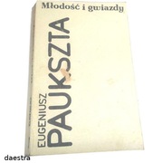 MŁODOŚĆ I GWIAZDY Eugeniusz Paukszta