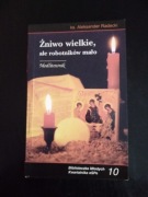Żniwo wielkie, ale robotników mało. Modlitewnik- ks. Aleksander Radecki 