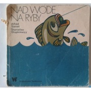 Nad wodę na ryby - Samet A. Stupkiewicz S.