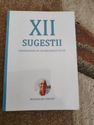 XII SUGESTII PRZEWODNIK DO SZCZĘŚLIWEGO ŻYCIA BOGUSŁAW SZEDNY 