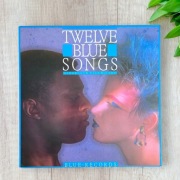 Various Twelve Blue Songs 1986 VG+ Blue Record LP 12