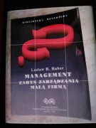 Management Zarys zarządzania małą firmą Lesław Haber
