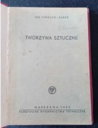 Tworzywa sztuczne Podstawy budowy produkcja i zastosowanie inz.T.Rabek 1950