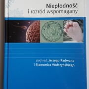 Niepłodność i rozród wspomagany red. J. Radwan