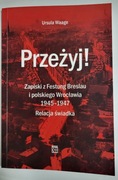 PRZEŻYJ ZAPISKI Z FESTUNG BRESLAU WROCŁAW 1945-47