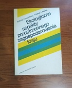 Ekologiczne aspekty przestrzennego zagospodarowania kraju