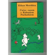 Ćwicz razem z Kubusiem Puchatkiem - Mordden Ethan