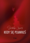 KIEDY SIĘ POJAWIŁEŚ  Sarah Jones romans