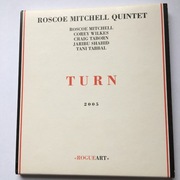 Roscoe Mitchell Quintet - "Turn"