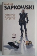 Ostatnie życzenie Andrzej Sapkowski