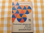 Twórczość plastyczna dziecka w wieku przedszkolnym, J. Cybulska Piskorek