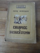 Chłopiec z Salskich stepów - Igor Newerly 1952 UNIKAT ZOBACZ 