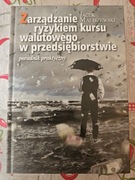 Zarządzanie ryzykiem kursu walutowego w przedsiębiorstwie