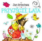 Biblioteczka niedźwiadka. Przyjście lata Jan Brzechwa