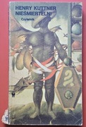 Henry Kuttner - Nieśmiertelni