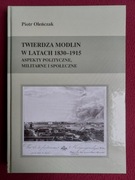 Twierdza Modlin w latach 1830-1915 - Piotr Oleńczak