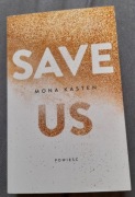 Mona Kasten "Save Us" Maxton Hall 3 nowe 
