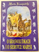 Maria Konopnicka O krasnoludkach i o sierotce Mary