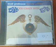 MAD PROFESSOR / ARIWA ARTISTS Dub you crazy with love NOWA