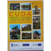 Cuda Natury, Techniki i Architektury Ziemi Słupskiej