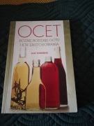 "Ocet. Różne rodzaje octu i ich zastosowania". Julie Townsend. 2007