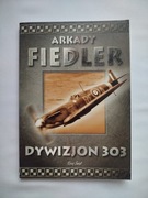 DYWIZJON 303 Arkady Fiedler