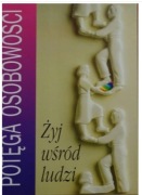 POTĘGA OSOBOWOŚCI ŻYJ WŚRÓD LUDZI JOANNA PUCHALSKA