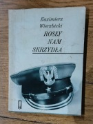 Kazimierz Wierzbicki - Rosły nam skrzydła