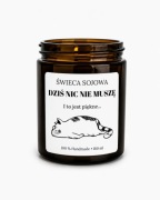 Świeca sojowa „DZIŚ NIC NIE MUSZĘ”, drewniany knot 