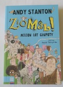 Andy Stanton - "Ziomal! Milion lat głupoty" 