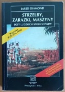 Jared Diamond "Strzelby, zarazki, maszyny. Losy ludzkich społeczeństw"