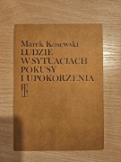 Ludzie w sytuacjach pokusy i upokorzenia Kosewski
