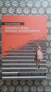 Dziecko u progu edukacji przedmiotowej