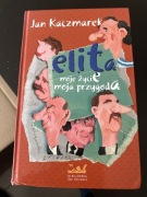 Elita moje życie moja przygoda Jan Kaczmarek