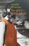 Nie tylko pomarańcze Jeanette Winterson