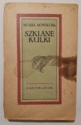 Maria Boniecka Szklane kulki 1955r wyd1 db