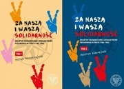 Za naszą i waszą „Solidarność” Inicjatywy solidarnościowe z udziałem...
