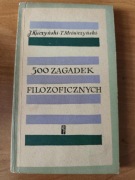 500 ZAGADEK FILOZOFICZNYCH - Kuczyński, Mrówczyński