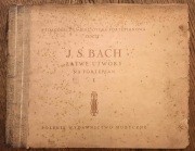 ŁATWE UTWORY NA FORTEPIAN JAN S. BACH Pedagog. Bibl. Fortepianowa PWM 1948