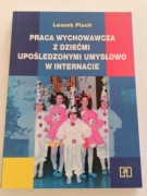 Książka Praca wychowawcza z dziećmi upośledzonymi 