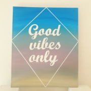 Obraz good vibes only. Ręcznie malowany