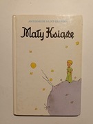 Mały Książę - de Saint-Exupery Antoine