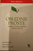 Obłędnie proste. Obsesja, która napędza sukces Applea