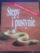Encyklopedia dzikich zwierząt - Stepy i pustynie